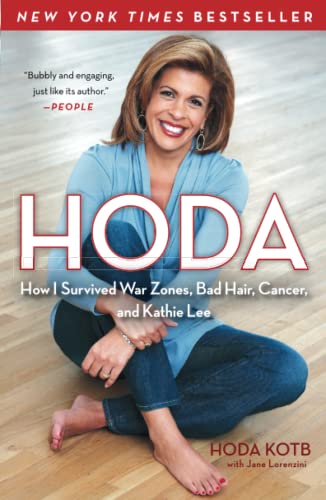 Beispielbild fr Hoda: How I Survived War Zones, Bad Hair, Cancer, and Kathie Lee zum Verkauf von SecondSale