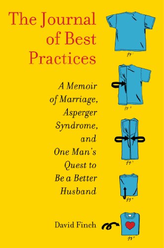 9781439189719: The Journal of Best Practices: A Memoir of Marriage, Asperger Syndrome, and One Man's Quest to Be a Better Husband