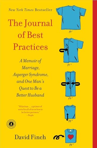 Beispielbild fr The Journal of Best Practices: A Memoir of Marriage, Asperger Syndrome, and One Mans Quest to Be a Better Husband zum Verkauf von Zoom Books Company