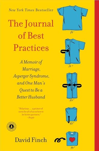 9781439189740: The Journal of Best Practices: A Memoir of Marriage, Asperger Syndrome, and One Man's Quest to Be a Better Husband