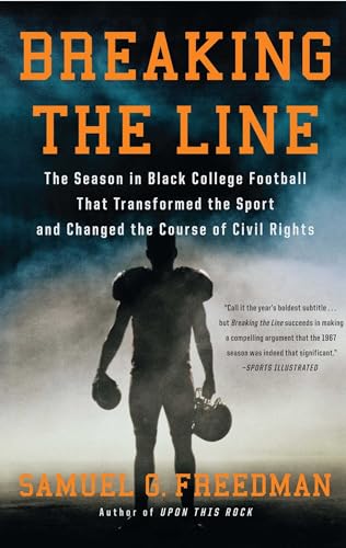 Stock image for Breaking the Line: The Season in Black College Football That Transformed the Sport and Changed the Course of Civil Rights for sale by SecondSale