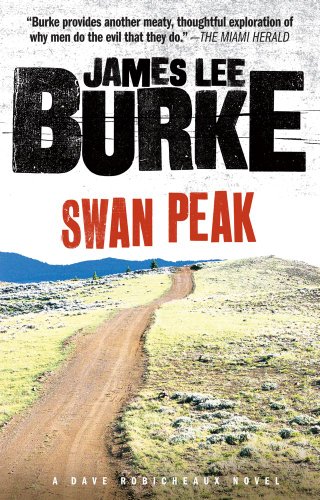 Beispielbild fr Swan Peak: A Dave Robicheaux Novel zum Verkauf von Wonder Book