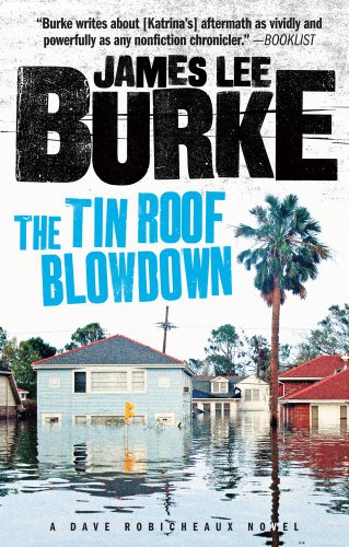 Stock image for The Tin Roof Blowdown: A Dave Robicheaux Novel for sale by HPB-Ruby