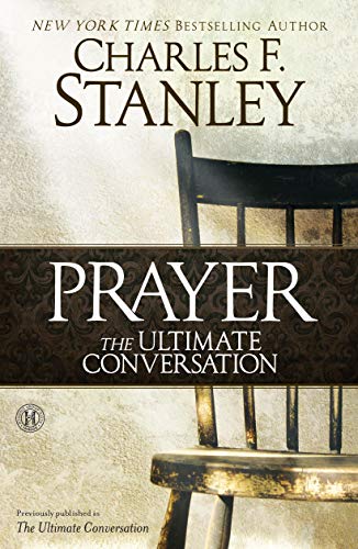 Imagen de archivo de The Ultimate Conversation: Talking with God Through Prayer a la venta por Jenson Books Inc