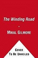 The Winding Road: The Real Story Behind the Breakup of the Beatles (9781439190784) by Gilmore, Mikal