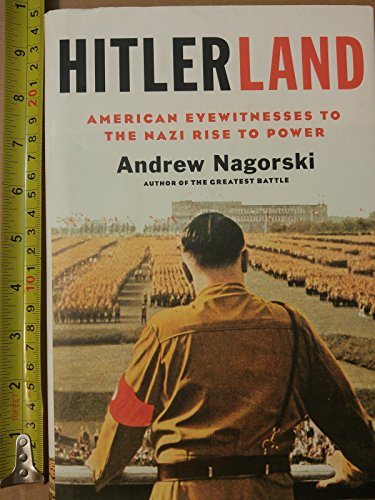 9781439191002: Hitlerland: American Eyewitnesses to the Nazi Rise to Power