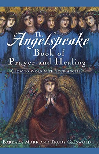 Imagen de archivo de The Angelspeake Book Of Prayer And Healing a la venta por SecondSale
