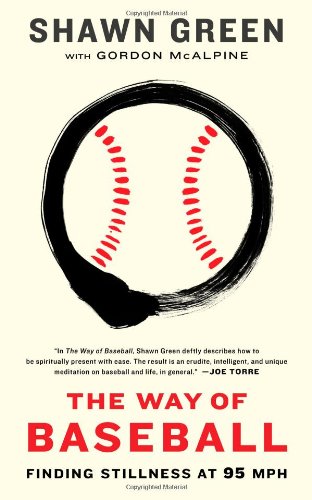 Stock image for The Way of Baseball: Finding Stillness at 95 Mph for sale by Your Online Bookstore