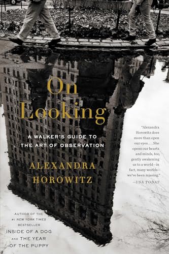 9781439191262: On Looking: A Walker's Guide to the Art of Observation