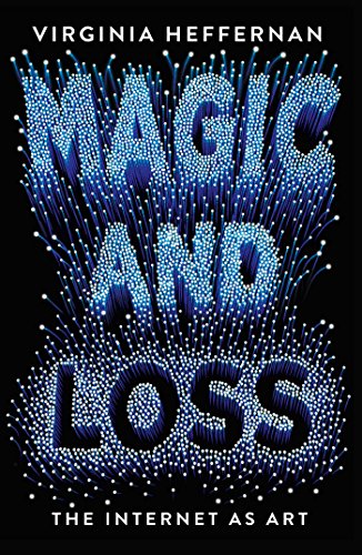 Stock image for Magic and Loss : The Internet as Art for sale by Better World Books: West