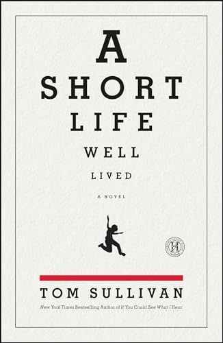 Imagen de archivo de A Short Life Well Lived : A Novel a la venta por Better World Books