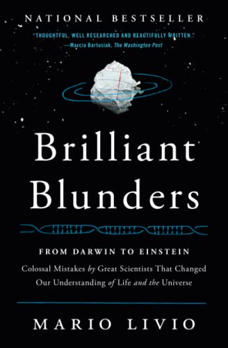 9781439192375: Brilliant Blunders: From Darwin to Einstein - Colossal Mistakes by Great Scientists That Changed Our Understanding of Life and the Universe