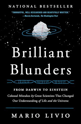 Stock image for Brilliant Blunders: From Darwin to Einstein - Colossal Mistakes by Great Scientists That Changed Our Understanding of Life and the Universe for sale by SecondSale