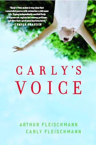 9781439194157: Carly's Voice: Breaking Through Autism