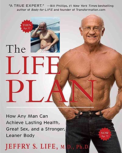 Beispielbild fr The Life Plan : How Any Man Can Achieve Lasting Health, Great Sex, and a Stronger, Leaner Body zum Verkauf von Better World Books