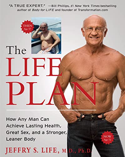 Stock image for The Life Plan: How Any Man Can Achieve Lasting Health, Great Sex, and a Stronger, Leaner Body for sale by Reliant Bookstore