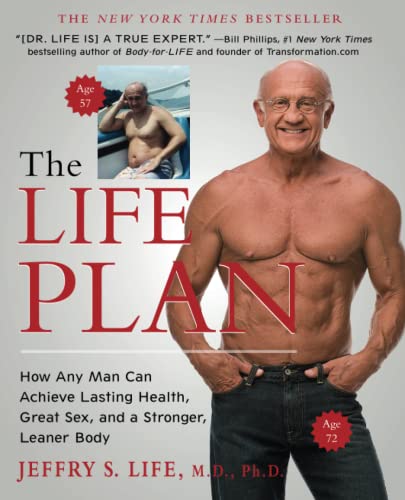 9781439194591: The Life Plan: How Any Man Can Achieve Lasting Health, Great Sex, and a Stronger, Leaner Body