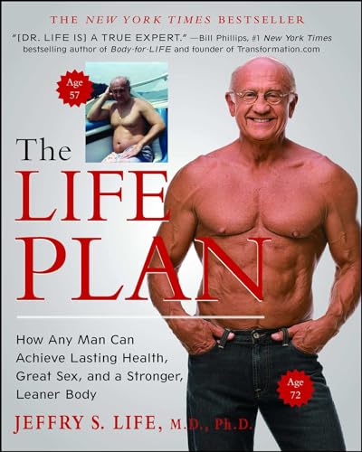 Stock image for The Life Plan: How Any Man Can Achieve Lasting Health, Great Sex, and a Stronger, Leaner Body for sale by Once Upon A Time Books