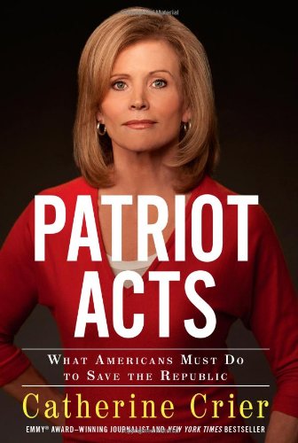 Stock image for Patriot Acts: What Americans Must Do to Save the Republic for sale by Wonder Book