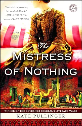 Beispielbild fr The Mistress of Nothing: A Novel zum Verkauf von SecondSale