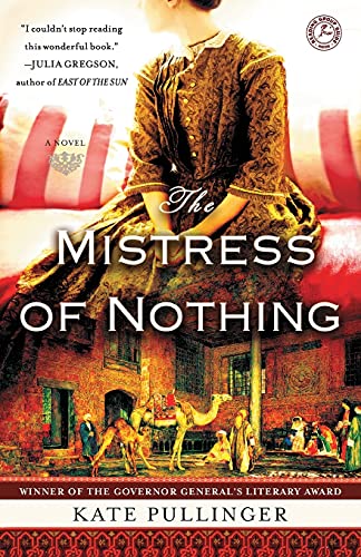 Imagen de archivo de The Mistress of Nothing: A Novel [Paperback] Pullinger, Kate a la venta por BennettBooksLtd