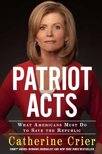 9781439195437: Patriot Acts: What Americans Must Do to Save the Republic