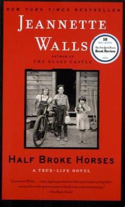 Stock image for Half Broke Horses: A True-Life Novel for sale by SecondSale