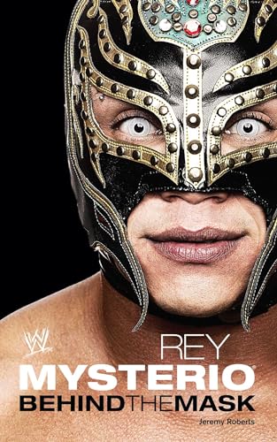 9781439195840: Rey Mysterio: Behind the Mask (WWE)