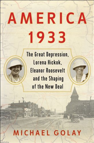 Beispielbild fr America 1933: The Great Depression, Lorena Hickok, Eleanor Roosevelt, and the Shaping of the New Deal zum Verkauf von BookHolders