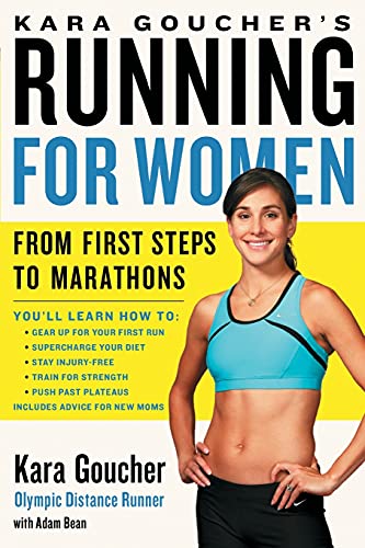 Stock image for Kara Goucher's Running for Women: From First Steps to Marathons for sale by Your Online Bookstore