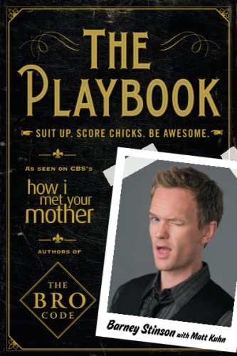 Stock image for The Playbook: Suit up. Score chicks. Be awesome. (Bro Code) for sale by MusicMagpie
