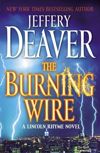 Imagen de archivo de The Burning Wire: A Lincoln Rhyme Novel a la venta por ThriftBooks-Dallas