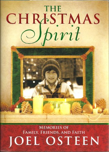 Stock image for The Christmas Spirit : Memories of Family, Friends, and Faith for sale by Better World Books