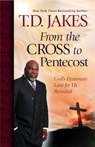 Beispielbild fr From the Cross to Pentecost : God's Passionate Love for Us Revealed zum Verkauf von Better World Books