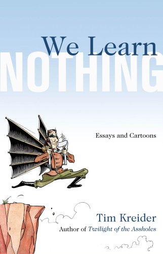 Stock image for We Learn Nothing: Essays and Cartoons for sale by SecondSale