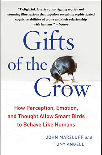 9781439198742: Gifts of the Crow: How Perception, Emotion, and Thought Allow Smart Birds to Behave Like Humans