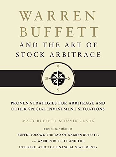 Imagen de archivo de Warren Buffett and the Art of Stock Arbitrage: Proven Strategies for Arbitrage and Other Special Investment Situations a la venta por BooksRun
