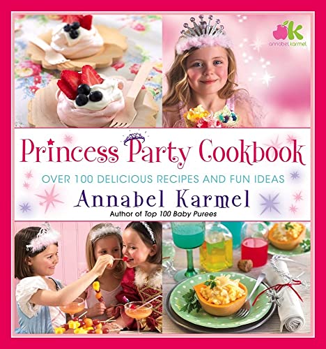 Imagen de archivo de Princess Party Cookbook: Over 100 Delicious Recipes and Fun Ideas a la venta por Ebooksweb