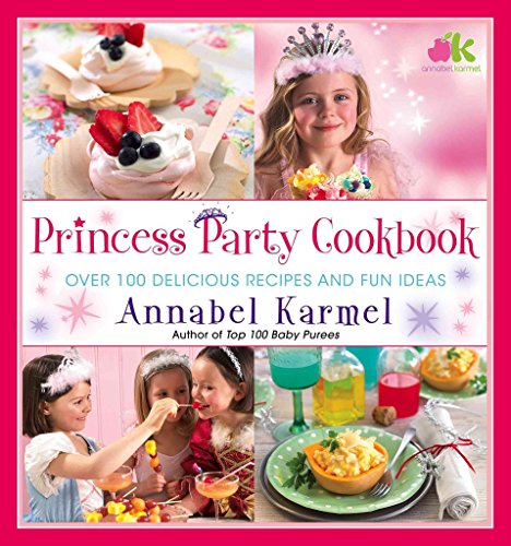 Stock image for Princess Party Cookbook: Over 100 Delicious Recipes and Fun Ideas for sale by Ebooksweb