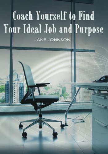 Coach Yourself to Find Your Ideal Job and Purpose (9781439200261) by Johnson, Jane