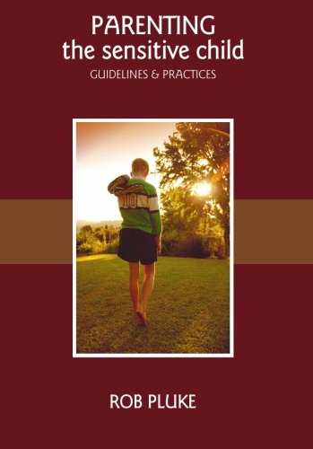Imagen de archivo de Parenting the Sensitive Child: Guidelines and practices a la venta por Front Cover Books