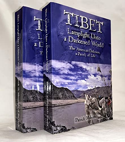 Tibet, Lamplight Unto a Darkened World - The American Delusion a Parody of Life: Book I - Kathmandu Karma (9781439200667) by Patrick Mahoney