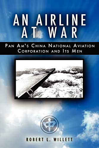 Stock image for An Airline at War: The Story of China National Aviation Corporation and its Men for sale by HPB Inc.