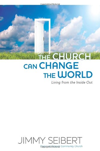 Stock image for The Church Can Change The World: Living from the Inside Out for sale by Front Cover Books