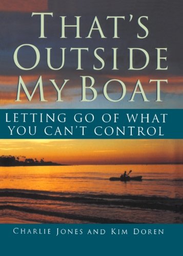 Imagen de archivo de That's Outside My Boat: Letting Go of What You Can't Control a la venta por Once Upon A Time Books