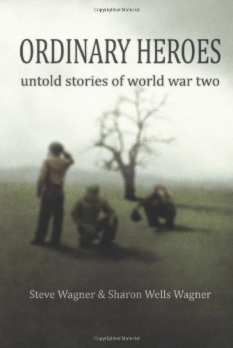 Beispielbild fr ORDINARY HEROES: untold stories of WWII zum Verkauf von SecondSale