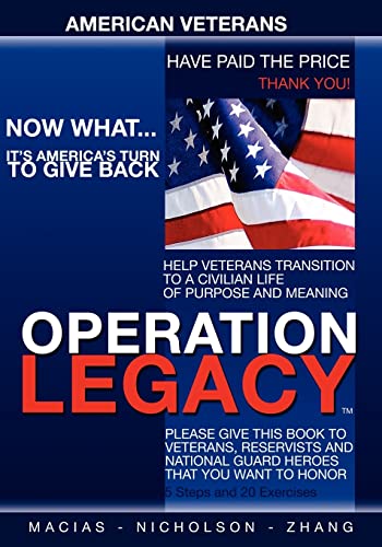 Operation Legacy: I am an American Hero Who Has Served My Country, Now What? (Operation Legacy Life Planning Workbooks) (9781439203200) by Macias,; Nicholson,; Zhang