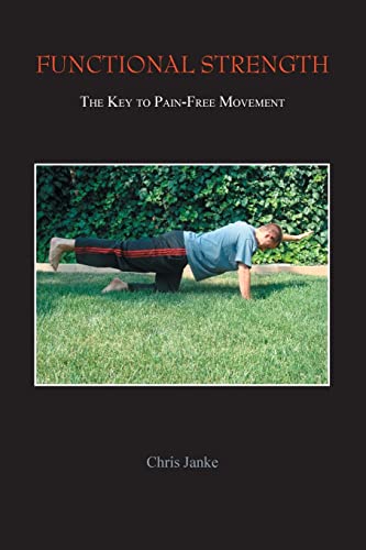 Beispielbild fr Functional Strength: The Key to Pain-Free Movement zum Verkauf von Books From California