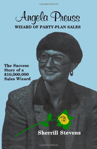 Stock image for Angela Preuss: The Wizard of Party-Plan Sales for sale by ThriftBooks-Dallas