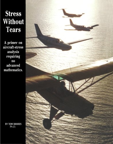 Stock image for Stress Without Tears: A primer on aircraft-stress analysis requiring no advanced mathematics for sale by R Bookmark